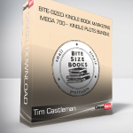 Tim Castleman – Bite-Sized Kindle Book Marketing + Mega 700+ Kindle Plots Bundle