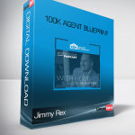 100K Agent Blueprint – Jimmy Rex