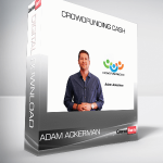 Adam Ackerman – Crowdfunding Cash