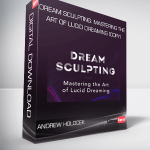 Yet today, thousands of amateur practitioners are struggling to find a definitive path to its mastery. And that’s why we decided to create a gold standard course called Dream Sculpting. It is designed as a six-week experiential program based on modern science and Eastern Buddhist traditions. You will learn the fundamentals of lucid dreaming as well as advanced techniques. You will be guided every step of the way by Andrew Holecek.