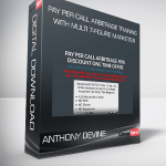 Anthony Devine – Pay Per Call Arbitrage Training With Multi 7-Figure Marketer