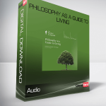 Audio – Philosophy as a Guide to Living