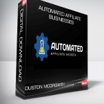 Automated Affiliate Businesses from Duston McGroarty