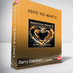 Barry Goldstein – Ignite the Heart 2