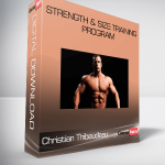 Christian Thibaudeau – Strength & size training program