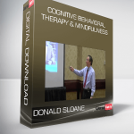 Cognitive Behavioral Therapy & Mindfulness from Donald Sloane