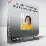 Cristina Bold – Sell With Confidence And Soul & Unleash Your Wealth