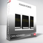 Dan Kennedy – POWER POINTS