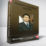 Henry Kaye - Property Investment Mastery