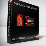 John Oszajca – Music Ads Workshop 2.0