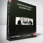 Josh Nelson - Seven Figure Agency Blueprint from