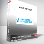 Jump Start Your FB Marketing – Amy Porterfield