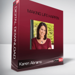 Karen Abrams – Making Life Happen