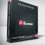 Lewis Mocker – The Fear Process