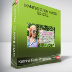 Manifestation Magic School – Katrina Ruth Programs