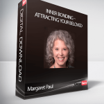 Margaret Paul – Inner Bonding – Attracting Your Beloved