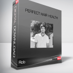 Rob – Perfect hair health