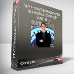 Robert Dilts – NLPU – Master Practitioner Self-Instruction Series Video Files