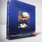 Rudy Hunter – Under Your Skin AKA Surgical Precision