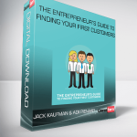 The Entrepreneur’s Guide to Finding Your First Customers from Jack Kaufman & Adii Pienaar