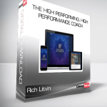 The High Performing, High-Performance Coach from Rich Litvin