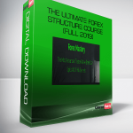 The Ultimate Forex Structure Course (Full 2019)