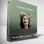 Thomas Huebl – Authentic Awakening