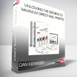 Unlocking the Secrets to Maximum Direct Mail Profits – Dan Kennedy