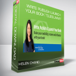 Write Publish Launch Your Book Telesummit - Helen Chang