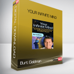 Your Infinite Mind – Burt Goldman