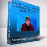 Michael Moore – Constitutional Herbalism & Therapeutics course: Lesson 02 of 12