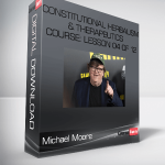 11Michael Moore – Constitutional Herbalism & Therapeutics course: Lesson 04 of 12