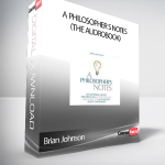 Brian Johnson – A Philosopher s Notes (The AudroBook)