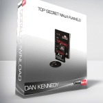 DAN KENNEDY – TOP SECRET NINJA FUNNELS