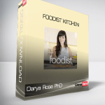 Darya Rose PhD – Foodist Kitchen