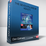 Don CoKrert – The Seven Pillars of Health