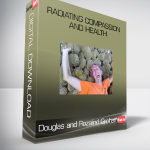 Douglas and Rozalind Graham – Radiating Compassion and Health