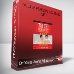 Dr Yang Jwing Ming – TalJI 2 Person Fighting Set