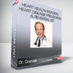 Dr. Crandall – Heart Health Reports – Heart Disease Prevention & Reversal Kit