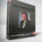 Duke Peterson – Vision Without Glasses