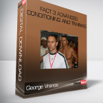 FACT 3 Advanced Conditioning and Training – George Vranos