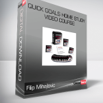 Filip Mihajlovic – Quick Goals Home Study Video Course 1