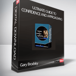 Gary Brodsky - Ultimate Guide To Confidence and Approaching