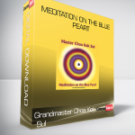 Grandmaster Choa Kok Sul- Meditation on the Blue Peart