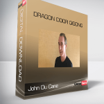 John Du Cane – Dragon Door Qigong