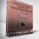 M. M. Antony – Cognitive–Behavioral Therapy for Perfectionism Over Time