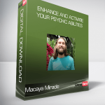 Macaya Miracle – Enhance and Activate Your Psychic Abilities