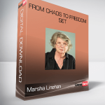 Marsha Linehan – From Chaos To Freedom Set