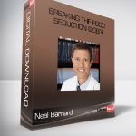 Neal Barnard – Breaking the Food Seduction (2003)