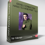 Nir Maman – Israeli Connection – Hand To Hand Part 1 & 2